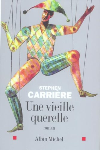 Livre ISBN 2226150986 Une vieille querelle (Stephen Carrière)