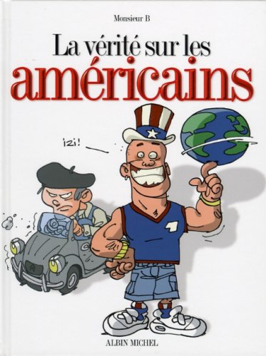 Livre ISBN 2226171436 La vérité sur les américains (Monsieur B)