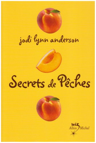 Secrets de pêches - Jodi Lynn Anderson
