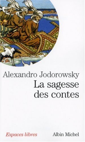 Livre ISBN 2226178252 Espaces libres : La sagesse des contes (Alexandro Jodorowski)