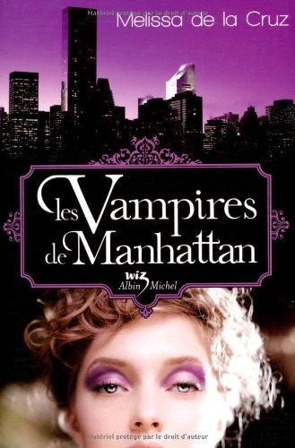 Les vampires de Manhattan - Mélissa de la Cruz