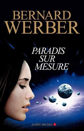 Livre ISBN 2226188509 Paradis sur mesure (Bernard Werber)