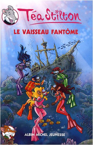 Livre ISBN 2226189580 Téa Stilton # 5 : Le vaisseau fantôme (Téa Stilton)