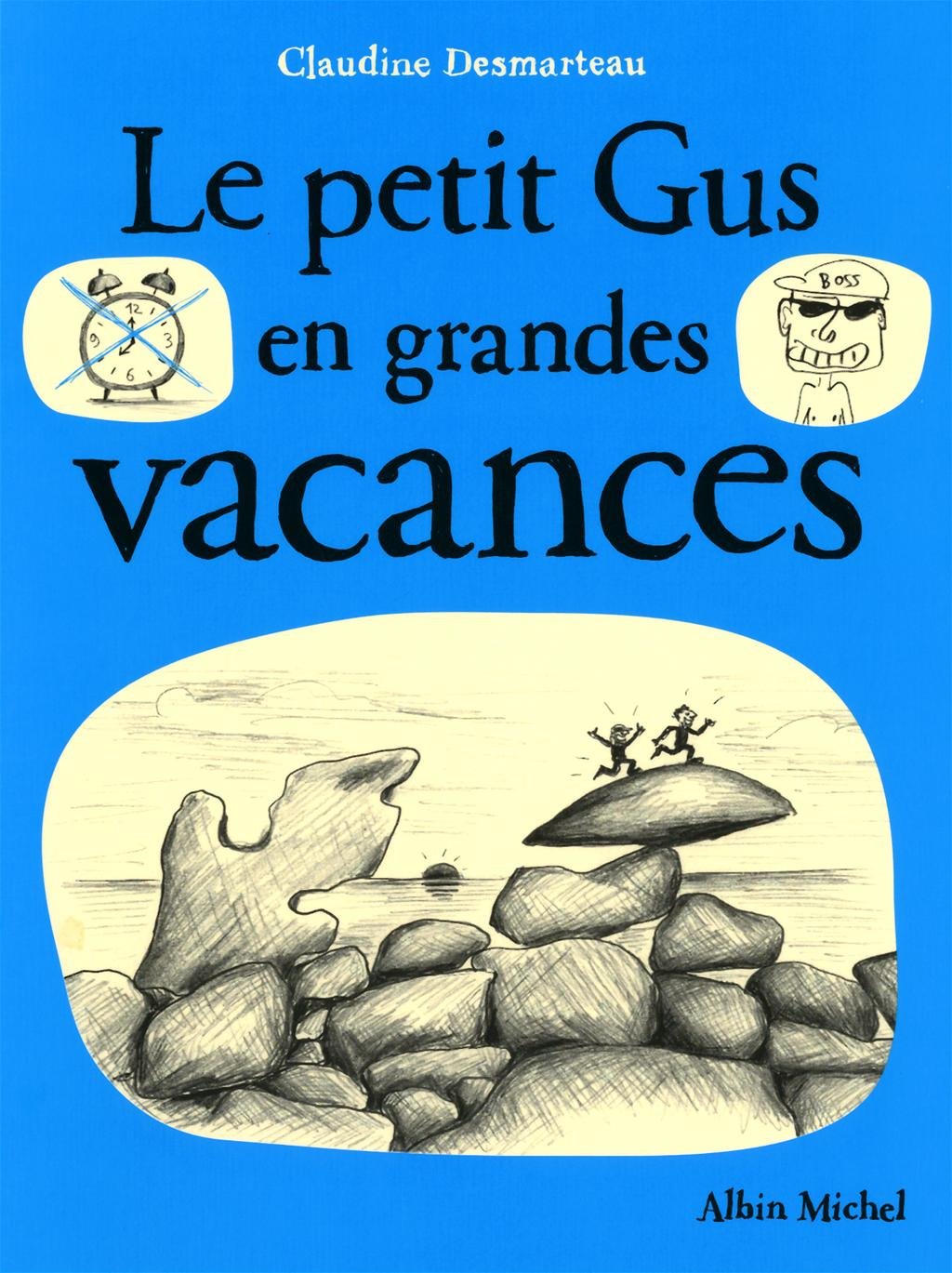 Livre ISBN 2226220321 Le petit Gus en grandes vacances (Claudine Desmarteau)