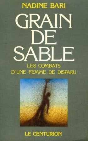 Livre ISBN 2227126035 Grain de sable : Les combats d'une femme de disparu (Nadine Bari)
