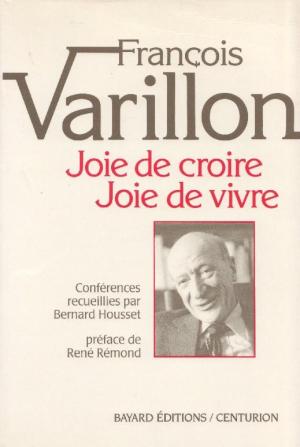Livre ISBN 2227310332 Joie de croire, joie de vivre : conférences sur les points majeurs de la foi chrétienne (François Varillon)