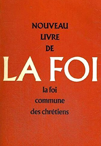 Livre ISBN 222747002X Nouveau livre de LA FOI : la foi commune des chrétiens