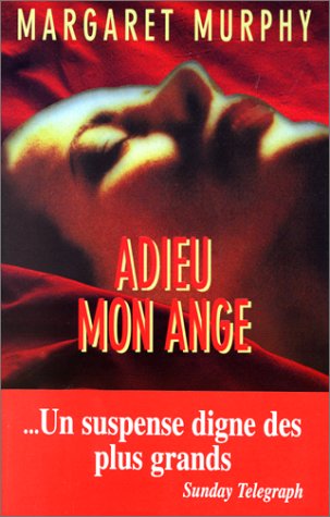 Adieu mon ange - Margaret Murphy