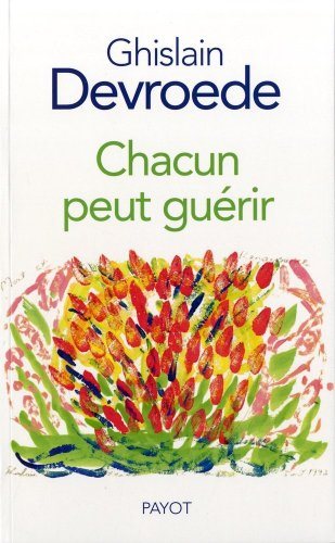 Livre ISBN 2228904473 Chacun peut guérir (Ghislain Devroede)