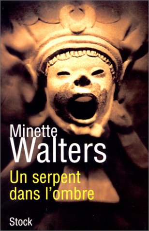 Un serpent dans l'ombre - Minette Walters