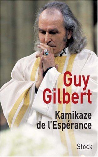 Livre ISBN 2234056322 Kamikaze de l'espérance (Guy Gilbert)