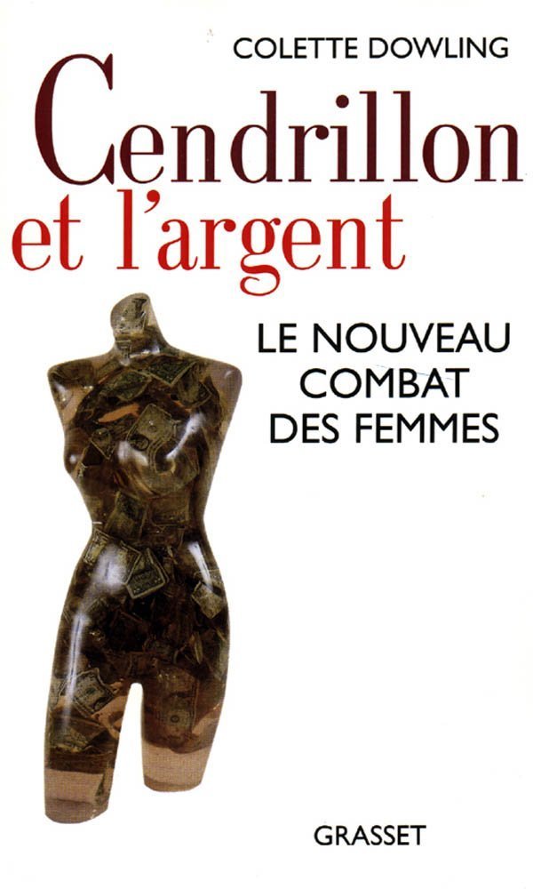 Livre ISBN 2246574714 Cendrillon et l'argent : Le nouveau combat des femmes (Colette Dowling)