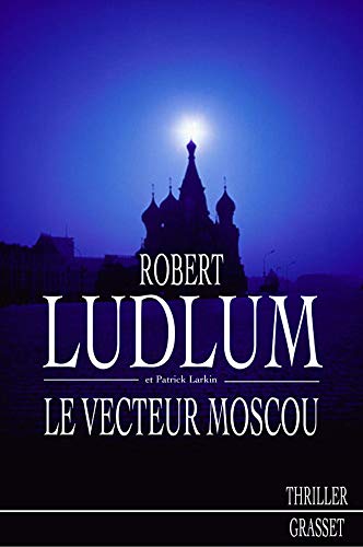 Livre ISBN 2246655919 Le vecteur Moscou (Robert Ludlum)
