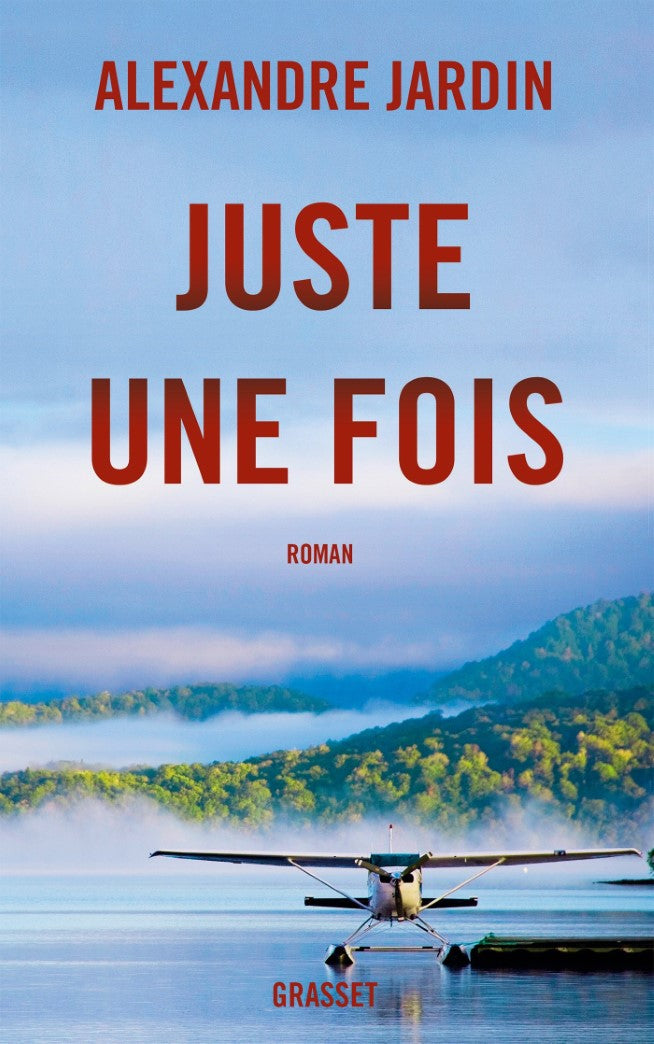 Livre ISBN 2246851386 Juste une fois (Alexandre Jardin)