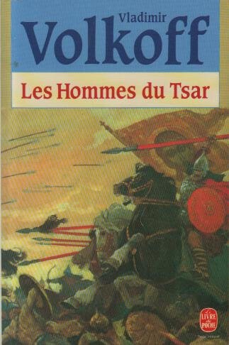 Livre ISBN 2253054399 Les hommes du tsar (Vladimir Volkoff)