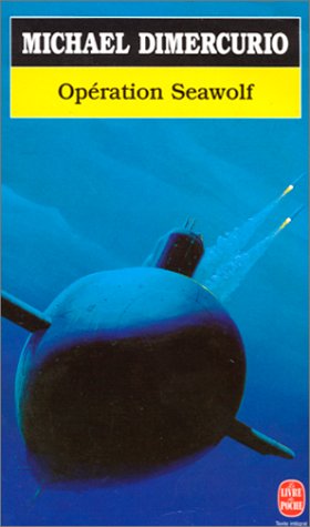 Livre ISBN 2253076716 Opération Seawolf (Michael Dimercurio)