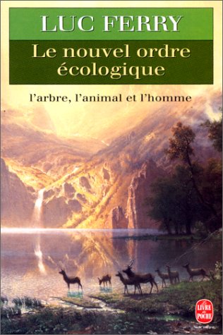 Livre ISBN 2253135658 Le nouvel ordre écologique : L'arbre, l'animal et l'homme (Luc Ferry)