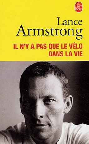 Il n'y a pas que le vélo dans la vie - Lance Armstrong
