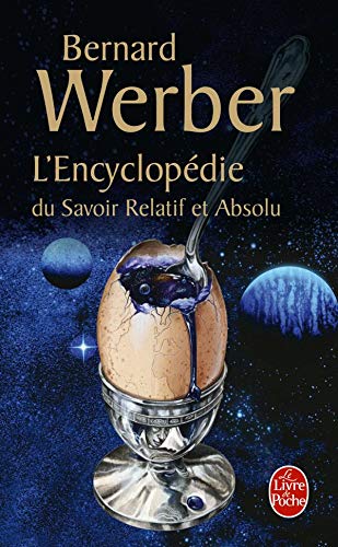 L'encyclopédie du savoir relatif et absolu - Bernard Werber