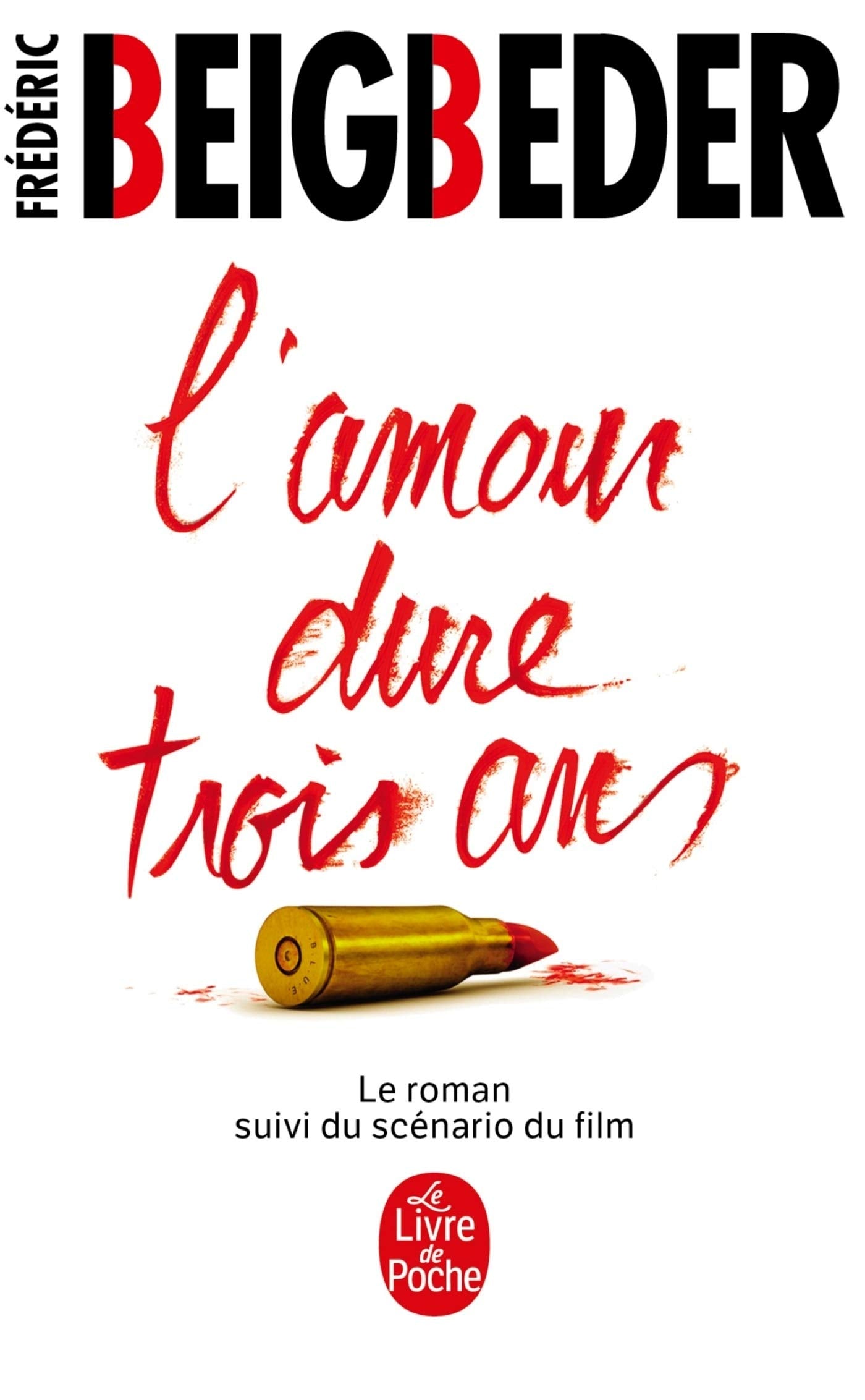 Livre ISBN 2253166863 L'amour dure trois ans (Frédéric Beigbedner)