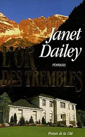 Livre ISBN 2258034485 L'or des trembles (Janet Dailey)