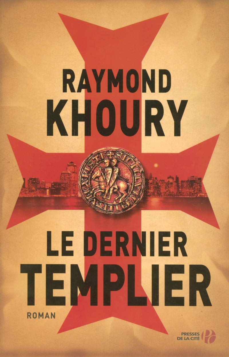 Le dernier templier - Raymond Khoury