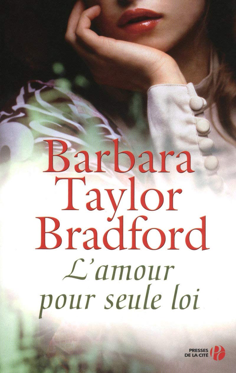 L'amour pour seul loi - Barbara Taylor Bradford