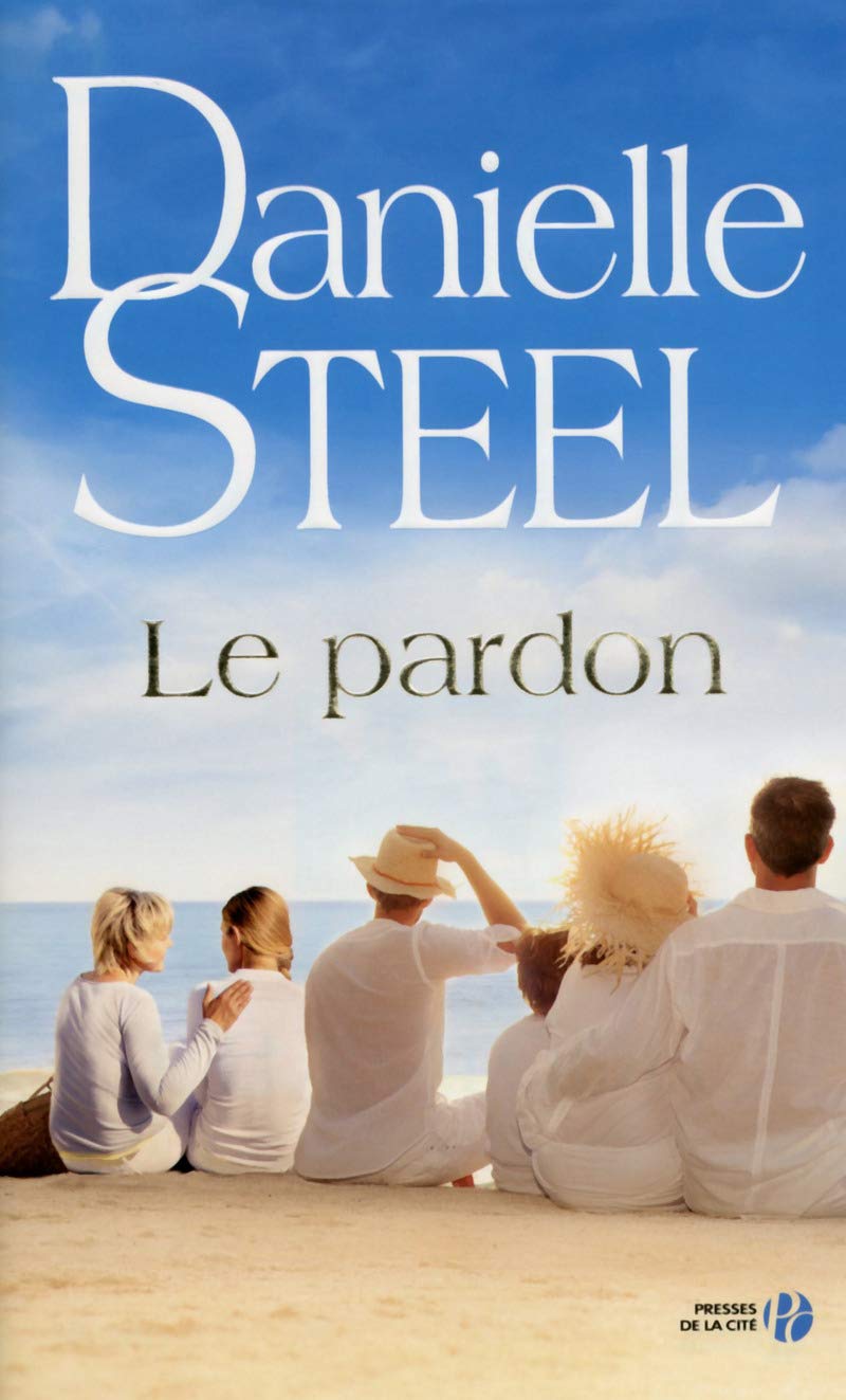 Livre ISBN 2258107466 Le pardon (Danielle Steel)