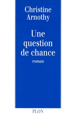 Livre ISBN 2259002323 Une question de chance (Christine Arnothy)