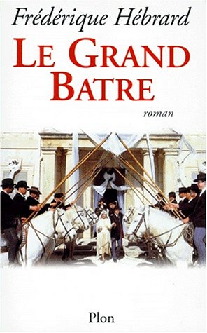 Livre ISBN 2259184804 Le grand batre (Frédérique Hébrard)