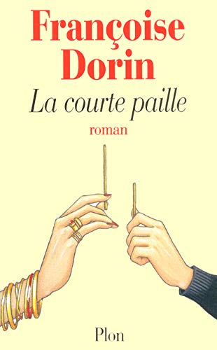 Livre ISBN 2259188591 La courte paille (Françoise Dorin)