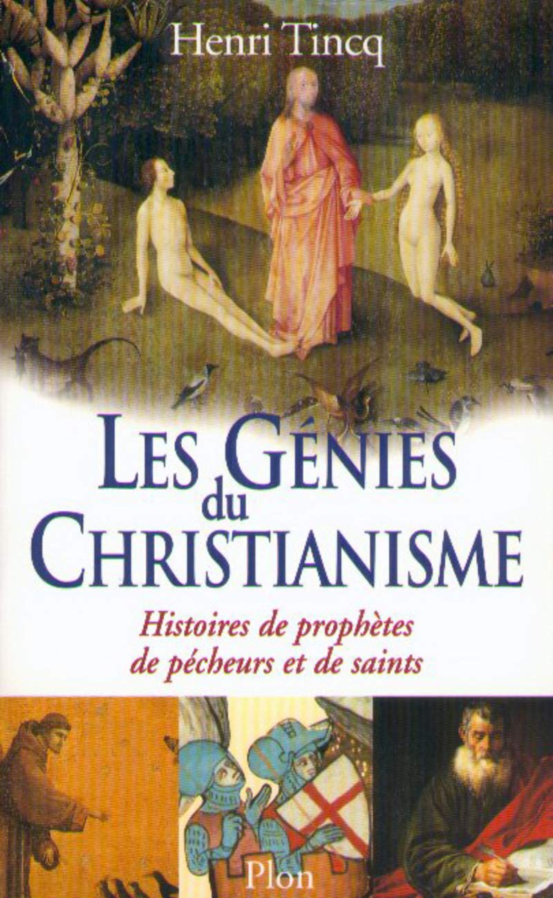 Livre ISBN 2259191541 Les génies du christianisme : histoires de prophètes, de pécheurs et de saints (Henri Tincq)