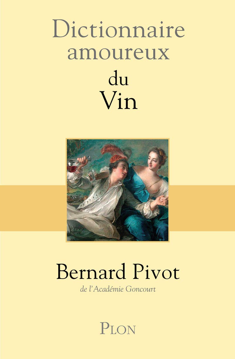 Livre ISBN 2259197337 Dictionnaire amoureux du vin (Bernard Pivot)