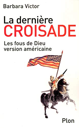 Livre ISBN 2259199593 La dernière croisade : Les fous de Dieu version américaine (Barbara Victor)