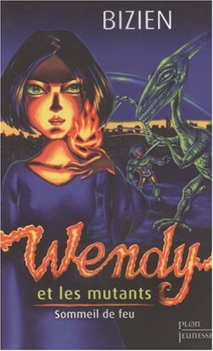Livre ISBN 2259203221 Wendy et les mutants # 1 : Sommeil de feu (Bizien)