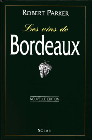 Livre ISBN 2263027246 Les vins de Bordeaux (Robert Parker)