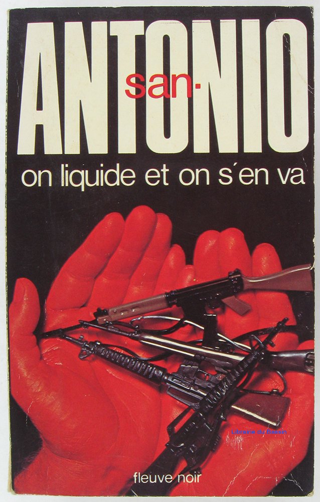 Livre ISBN 2265016144 On liquide et on s'en va (San-Antonio)