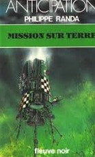 Livre ISBN 2265017744 Anticipation : Mission sur Terre (Philippe Randa)