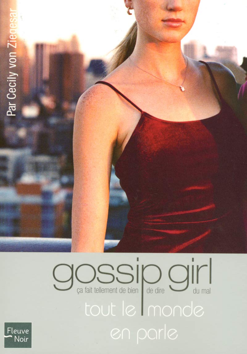 Gossip Girl (FR) # 4 : Tout le monde en parle - Cecily von Ziegesar