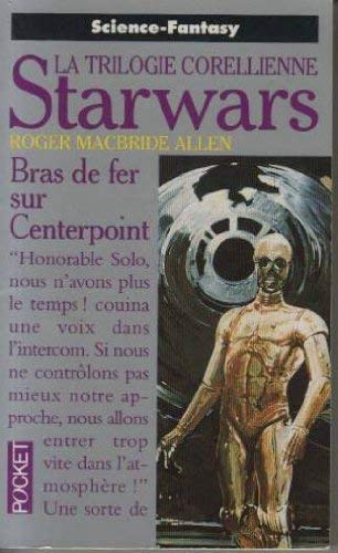 Livre ISBN 2266075276 Star Wars # 2 : Bras de fer sur Centerpoint (Roger Mcbride Allen)