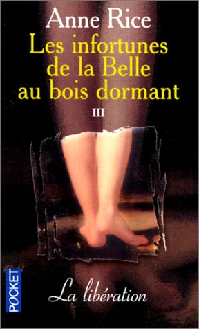 Livre ISBN 2266092103 Les infortunes de la Belle au bois dormant # 3 : La libération (Anne Rice)