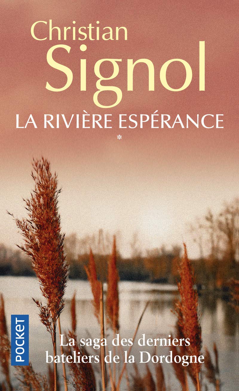 Livre ISBN 2266107801 La saga des desniers bateliers de la Dordogne # 1 : La rivière de l'espérance (Christian Signol)