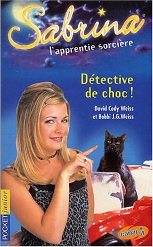 Sabrina l'apprentie sorcière # 10 : Détective de choc ! - David Cody Weiss