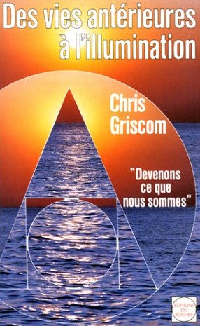 Livre ISBN 2268012484 Des vies antérieures à l'illumination (Chris Griscom)