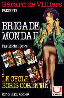 Brigade mondaine # 1 : Le cycle Boris Corentin - Gérard De Villiers