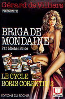 Livre ISBN 2268016625 Le cycle Boris Corenti # 2 : Brigade mondaine (Gérard De Villiers)