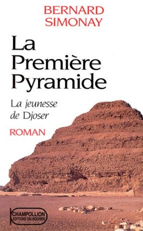 Livre ISBN 2268024350 1 : La première pyramide : La jeunesse de Djoser (Bernard Simonay)