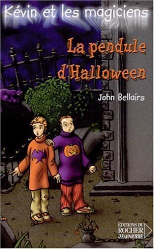 Kévin et les magiciens # 1 : La pendule de l'Halloween - John Bellairs