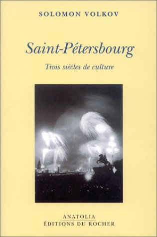 Livre ISBN 2268044408 Saint-Pétersbourg : Trois siècles de culture (Solomon Volkov)