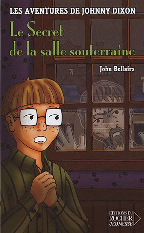 Livre ISBN 2268053067 Les aventures de Johnny Dixon # 3 : Le secret de la salle souterraine (John Bellairs)